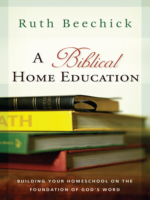 Title details for A Biblical Home Education by Ruth Beechick - Wait list